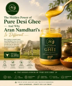 The Hidden Power of Pure Desi Ghee — And Why Aran Namdhari’s Is Different